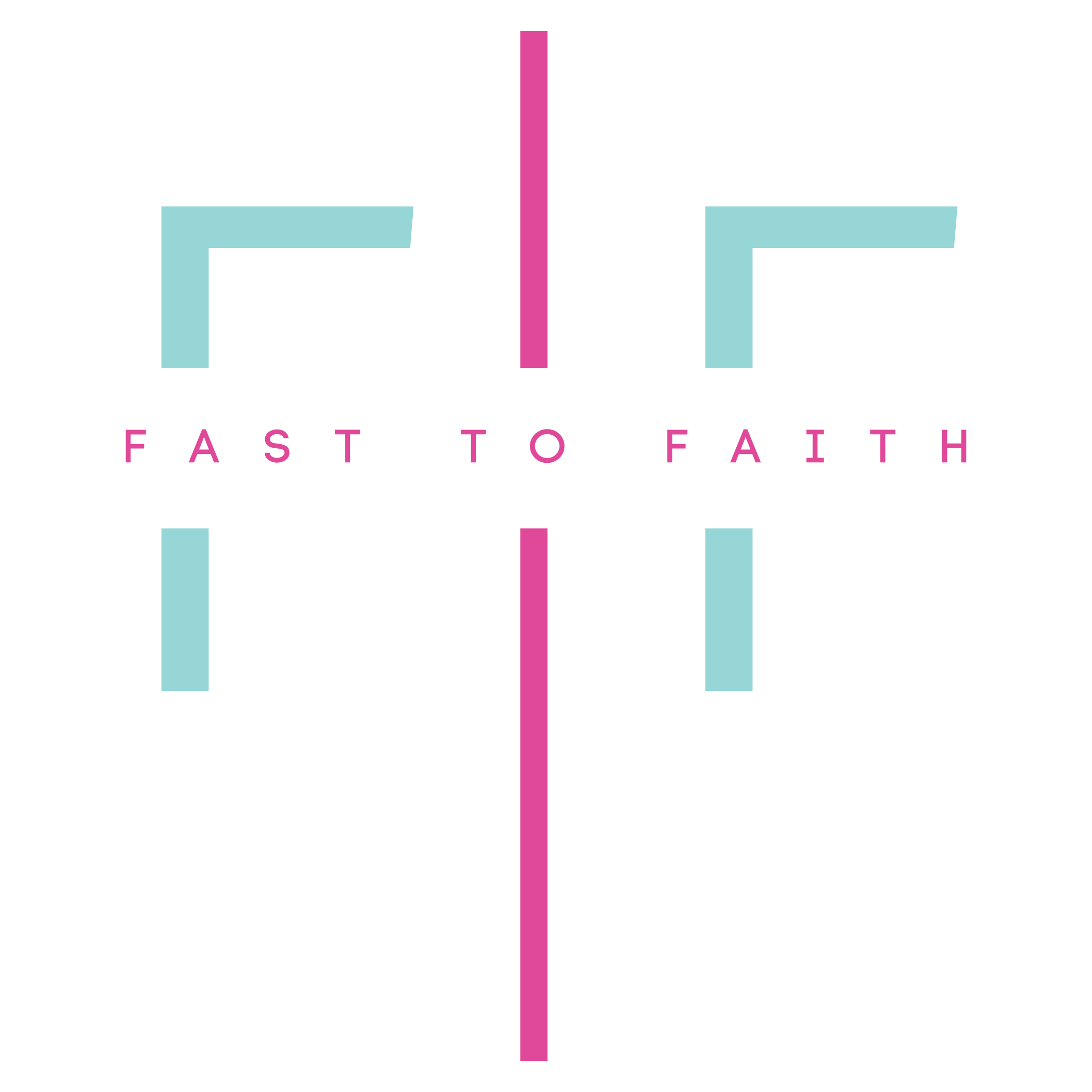 Fast To Faith